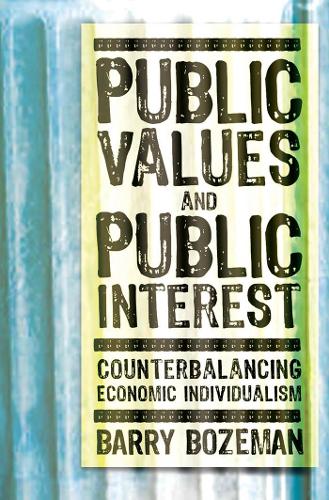 Бумажная книга «Public Values and Public Interest: Counterbalancing Economic Individualism», автор Барри Бозман - фото №1