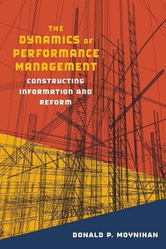 Бумажная книга «The Dynamics of Performance Management: Constructing Information and Reform», автор Дональд П. Мойнихан - фото №1
