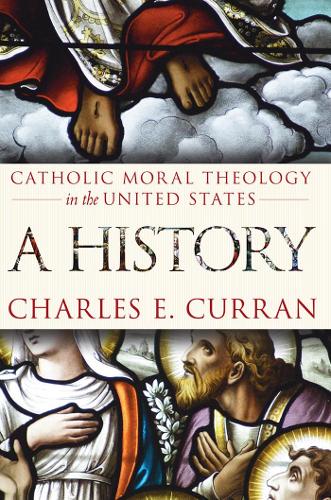 Паперова книга «Catholic Moral Theology in the United States: A History», автор Чарльз Е. Керран - фото №1