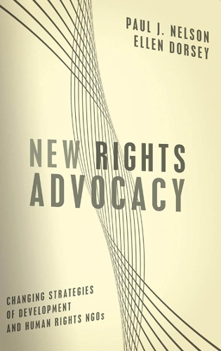 Бумажная книга «New Rights Advocacy: Changing Strategies of Development and Human Rights NGOs», автор Пол Дж. Нельсон - фото №1