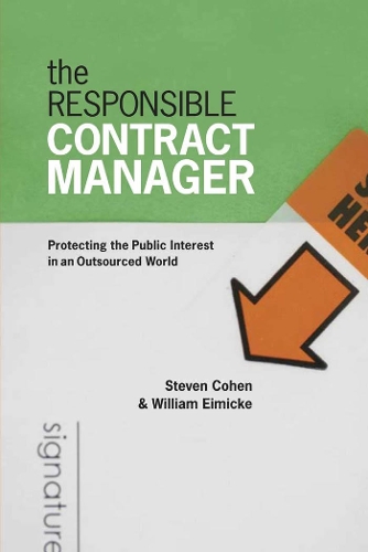 Бумажная книга «The Responsible Contract Manager: Protecting the Public Interest in an Outsourced World», автор Стивен Коэн - фото №1