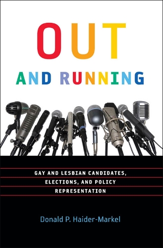 Бумажная книга «Out and Running: Gay and Lesbian Candidates, Elections, and Policy Representation» - фото №1