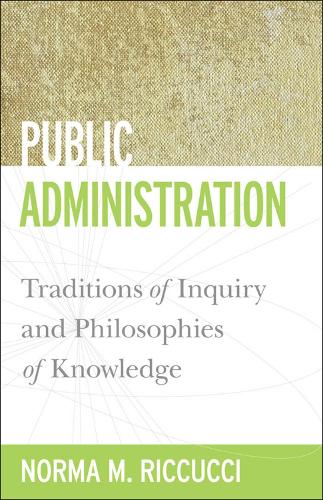 Паперова книга «Public Administration: Traditions of Inquiry and Philosophies of Knowledge», автор Норма М. Ріккуччі - фото №1