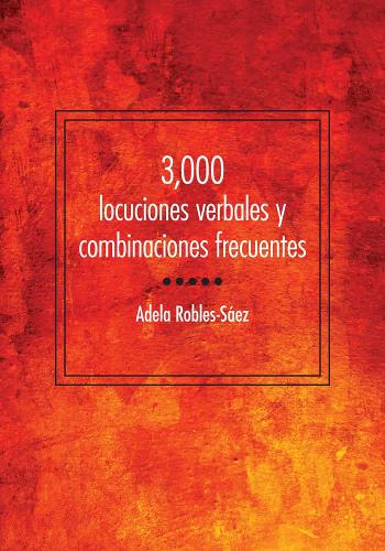 Паперова книга «3,000 locuciones verbales y combinaciones frecuentes», автор Адела Роблес-Саес - фото №1