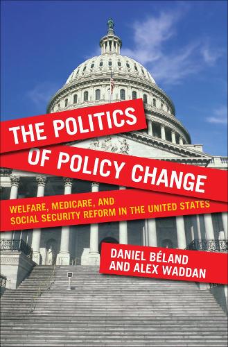 Паперова книга «The Politics of Policy Change: Welfare, Medicare, and Social Security Reform in the United States», автор Даніель Беланд - фото №1