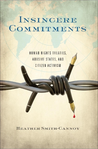 Паперова книга «Insincere Commitments: Human Rights Treaties, Abusive States, and Citizen Activism», автор Гізер Сміт-Кенной - фото №1