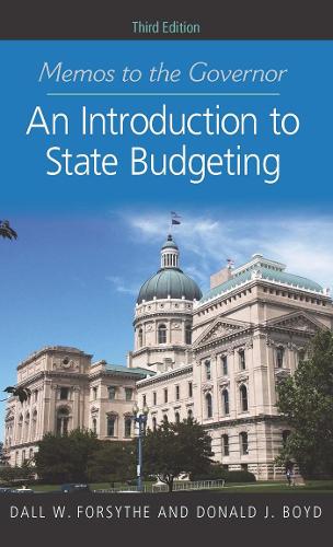 Бумажная книга «Memos to the Governor: An Introduction to State Budgeting, Third Edition», авторов Далл В. Форсайт, Дональд Дж. Бойд - фото №1