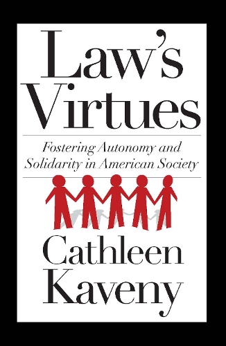 Бумажная книга «Law's Virtues: Fostering Autonomy and Solidarity in American Society» - фото №1