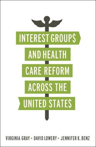 Паперова книга «Interest Groups and Health Care Reform across the United States», автор Вірджинія Грей - фото №1