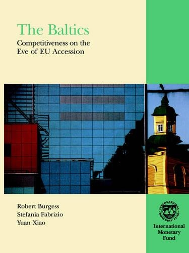 Паперова книга «The Baltics,Competitiveness on the Eve of EU Accession», авторів Роберт Бьорджесс, Стефанія Фабріціо, Юань Сяо - фото №1