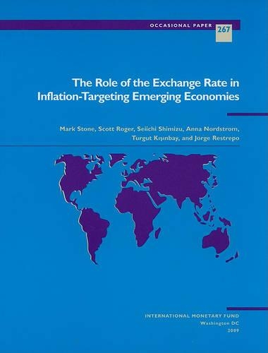 Паперова книга «The Role of the Exchange Rate in Inflation-targeting Emerging Economies», авторів Анна Нордстром, Хорхе Рестрепо, Марк Стоун, Скотт Роджер, Сейічі Шимідзу - фото №1