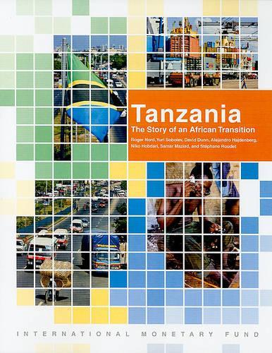 Паперова книга «Tanzania: The Story of an African Transition», авторів Алехандро Хайденберг, Девід Данн, Ніко Хобдарі, Роджер Норд, Самар Мазіад, Стефан Руде, Юрій Володимирович Соболєв - фото №1