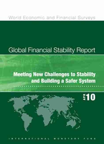 Бумажная книга «Global Financial Stability Report, April 2010: Meeting New Challenges to Stability and Building a Safer System», автор IMF - фото №1