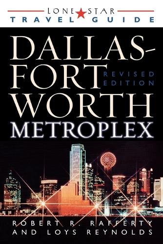 Паперова книга «Lone Star Guide to the Dallas/Fort Worth Metroplex, Revised», авторів Лойс Рейнольдс, Роберт Р. Рафферті - фото №1