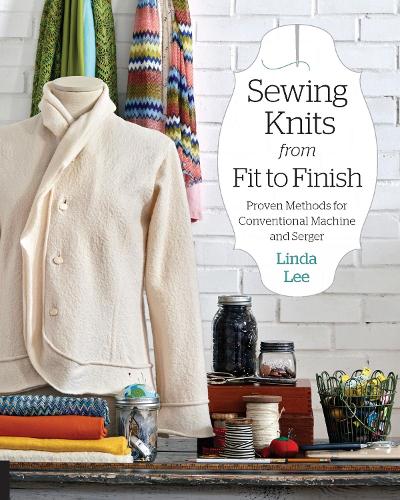 Паперова книга «Sewing Knits from Fit to Finish: Proven Methods for Conventional Machine and Serger», автор Лінда Лі - фото №1