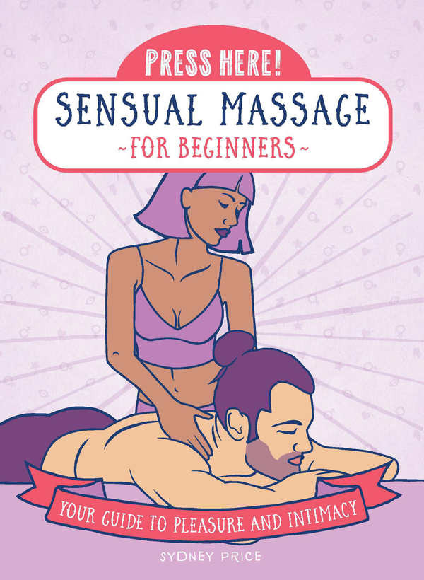 Паперова книга «Press Here! Sensual Massage for Beginners. Your Guide to Pleasure and Intimacy», автор Сідні Прайс - фото №1