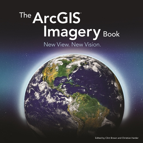  «ArcGIS Imagery Book - New View. New Vision.» - фото №1