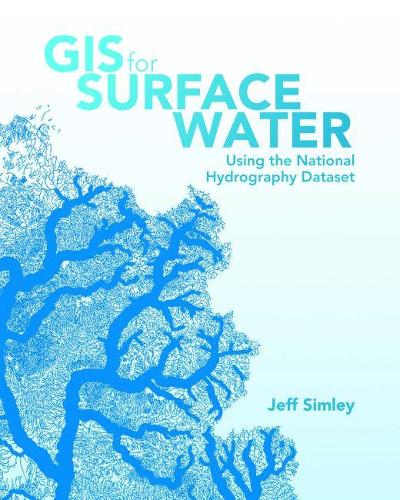 Бумажная книга «GIS for Surface Water: Using the National Hydrography Dataset», автор Джефф Симли - фото №1