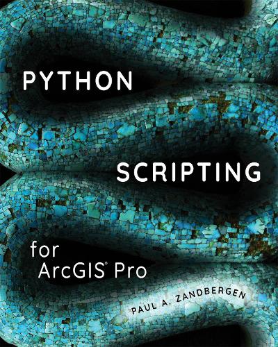 [object Object] «Python Scripting for ArcGIS Pro», автор Пол А. Зандберген - фото №1