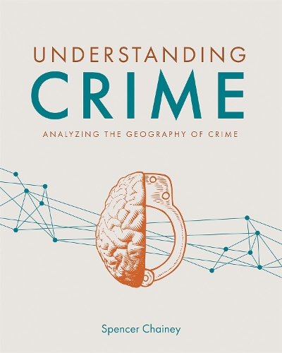 Паперова книга «Understanding Crime: Analyzing the Geography of Crime», автор Спенсер Чейні - фото №1