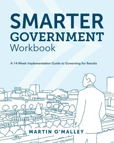 Паперова книга «Smarter Government Workbook: A 14-Week Implementation Guide to Governing for Results», автор Мартін О'Меллі - фото №1
