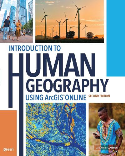 Паперова книга «Introduction to Human Geography Using ArcGIS Online», автор Дж. Кріс Картер - фото №1