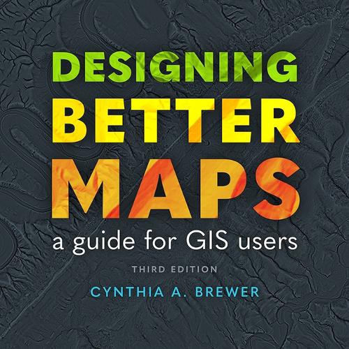 Паперова книга «Designing Better Maps: A Guide for GIS Users», автор Синтія Брюер - фото №1