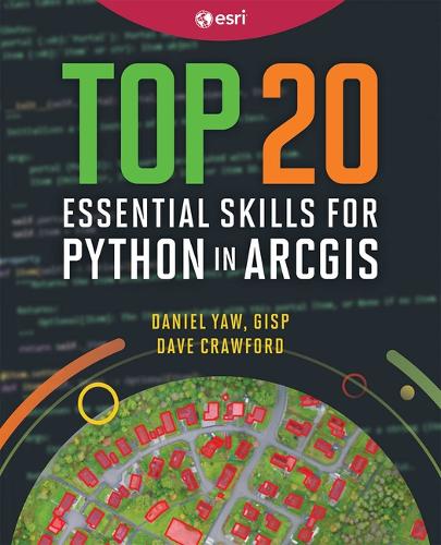 [object Object] «Top 20 Essential Skills for Python in ArcGIS», авторов Дэниел Йоу, Дэйв Кроуфорд - фото №1