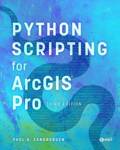 [object Object] «Python Scripting for ArcGIS Pro», автор Пол А. Зандберген - фото №1