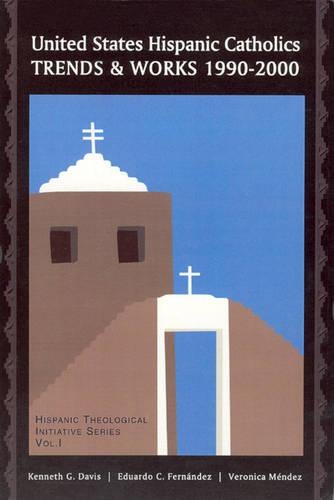Бумажная книга «United States Hispanic Catholics: Trends and Works, 1990-2000 / by Kenneth G. Davis, Eduardo C. Fernaandez, Veraonica Maendez.», авторов Эдуардо К Фернандес, Кеннет Г. Дэвис, Вероника Мендез - фото №1
