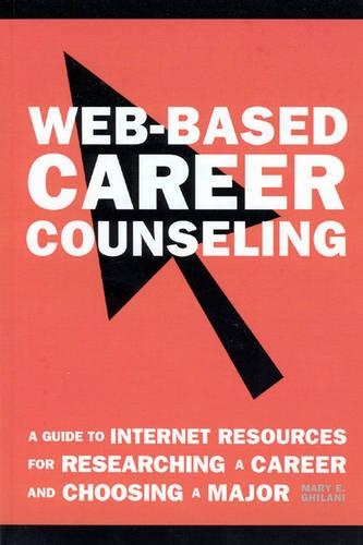 Паперова книга «Web-Based Career Counseling: A Guide to Internet Resources for Researching a Career and Choosing a Major», автор Мері Е. Гілані - фото №1