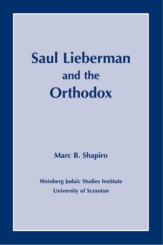 Бумажная книга «Saul Lieberman and the Orthodox», автор Марк Б. Шапиро - фото №1