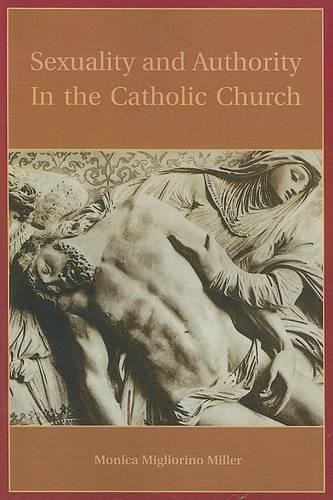 Бумажная книга «Sexuality and Authority in the Catholic Church», автор Моника Миглиорино Миллер - фото №1