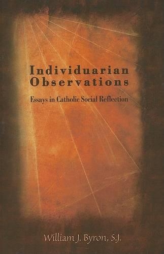 Бумажная книга «Individuarian Observations: Essays in Catholic Social Reflection», автор Вильям Дж. Байрон - фото №1