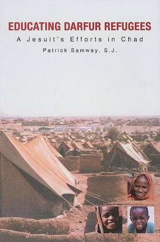 Бумажная книга «Educating Darfur Refugees: A Jesuit's Efforts in Chad», автор Патрик Сэмвей - фото №1
