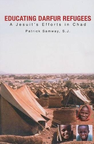 Бумажная книга «Educating Darfur Refugees: A Jesuit's Efforts in Chad», автор Патрик Сэмвей - фото №1