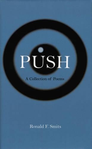 Бумажная книга «Push: A Collection of Poems», автор Рональд Ф. Смитс - фото №1