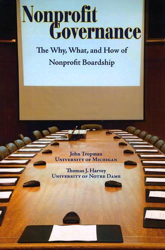 Бумажная книга «Nonprofit Governance: The Why, What, and How of Nonprofit Boardship», авторов Джон Тропман, Томас Дж. Харви - фото №1