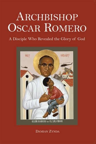 Бумажная книга «Archbishop Oscar Romero: A Disciple Who Revealed the Glory of God», автор Дамиан Зинда - фото №1