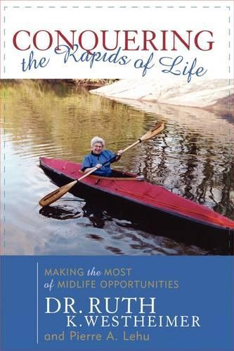 Бумажная книга «Conquering the Rapids of Life: Making the Most of Midlife Opportunities», авторов Пьер А. Леху, Рут К. Вестхаймер - фото №1