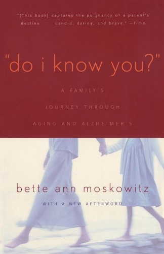 Бумажная книга «Do I Know You?: A Family's Journey Through Aging and Alzheimer's», автор Бетт Энн Масковиц - фото №1