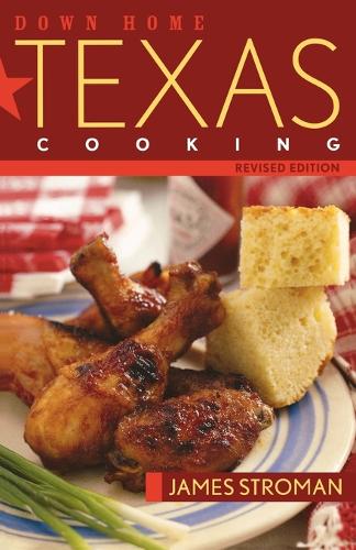 Бумажная книга «Down Home Texas Cooking», автор Джеймс Строман - фото №1