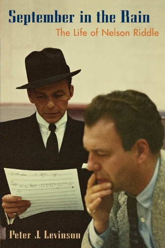 Бумажная книга «September in the Rain: The Life of Nelson Riddle», автор Питер Дж. Левинсон - фото №1