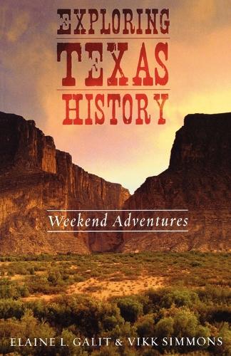 Бумажная книга «Exploring Texas History: Weekend Adventures», авторов Элейн Л. Галит, Викки Симмонс - фото №1