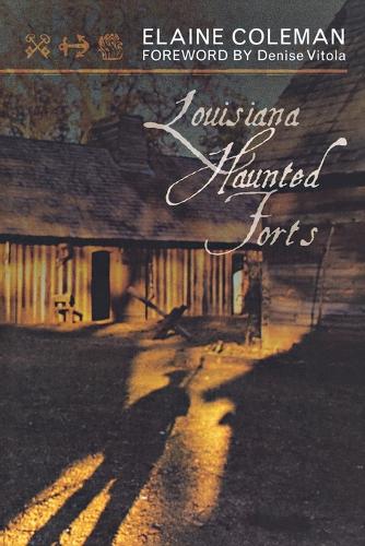 Бумажная книга «Louisiana Haunted Forts», автор Элейн Колман - фото №1