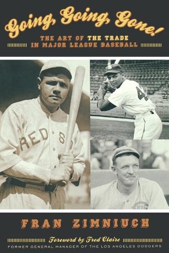 Бумажная книга «Going, Going, Gone!: The Art of the Trade in Major League Baseball», автор Фран Зимнюх - фото №1