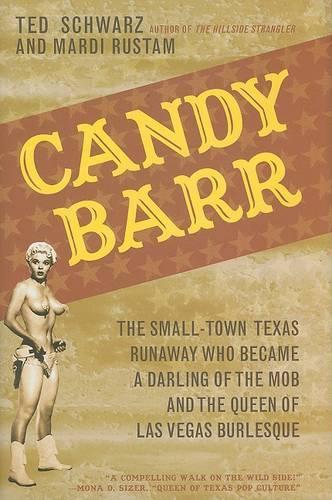 Paper book «Candy Barr: The Small-Town Texas Runaway Who Became a Darling of the Mob and the Queen of Las Vegas Burlesque», author Тед Шварц / Тед Шварц /  - фото №1