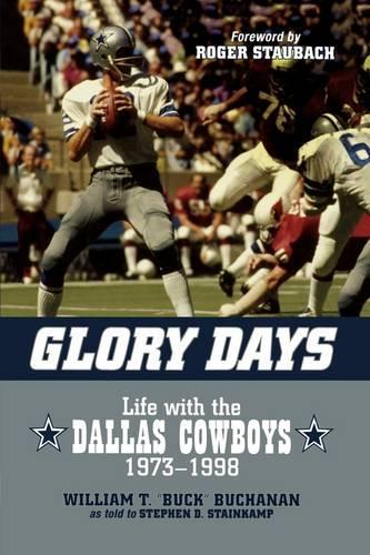 Паперова книга «Glory Days: Life with the Dallas Cowboys, 1973-1998», авторів Стівен Д. Стейнкамп, Вільям Т. Бак Б'юкенен - фото №1