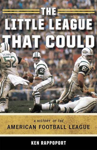 Бумажная книга «The Little League That Could: A History of the American Football League», автор Кен Раппопорт - фото №1
