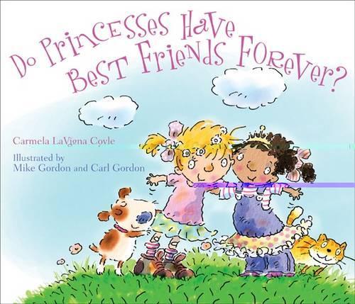 Бумажная книга «Do Princesses Have Best Friends Forever?», автор Кармела ЛаВинья Койл - фото №1